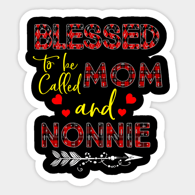 Blessed To be called Mom and nonnie Sticker by Barnard